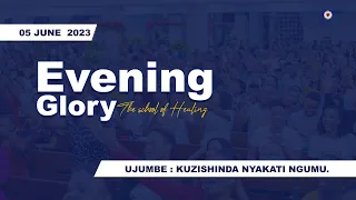 KKKT USHARIKA WA KIJITONYAMA : IBADA YA EVENING GLORY  - THE SCHOOL OF HEALING - 05 JUNE 2023