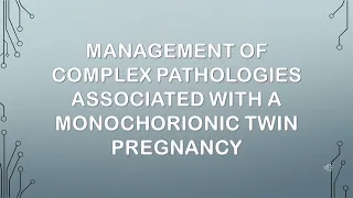 RCOG GUIDELINE MANAGEMENT OF MONOCHORIONIC TWIN PREGNANCY Part 2