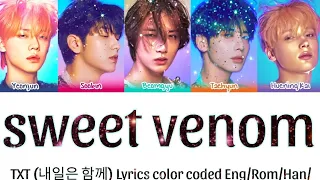 (AI) sweet venom TXT (내일은 함께) Lyrics color coded (Eng/Rom/Han)