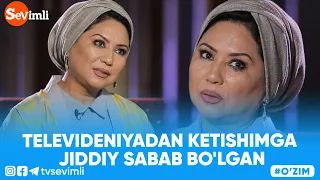 O'ZIM - "TELEVIDENIYADAN KETISHIMGA JIDDIY SABAB BO'LGAN"