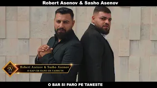 Robert Asenov & Sasho Asenov - O bar si paro pe taneste  (4K VIDEO)