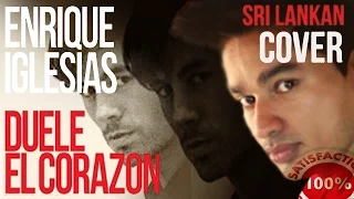 Duele El Corazón - Enrique Iglesias (Sri Lankan Cover) by Ranura Perera