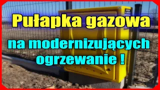 UWAGA, modernizując ogrzewanie możesz wpaść w pułapkę gazową.  Duże koszty w przyszłości!