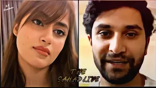 •Sahad Live• (EDITED) || Sajal Ali & Ahad Raza Mir