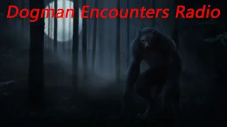 Dogman Encounters Episode 338 (What do you Think About Those Things Called Dogmen?)