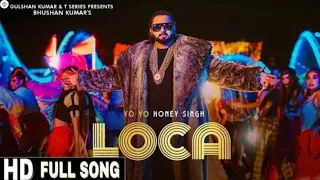 Yo Yo Honey Singh : LOCA (Official Video) | Bhushan Kumar | New Song   2020