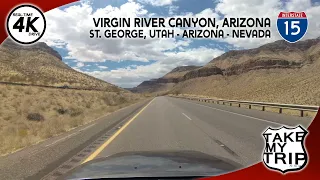 Interstate 15 through the Virgin River Gorge in Arizona: 4k Scenic Drive, Utah to Nevada