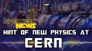 Hint Of New Physics at CERN | Spectrum News (L-10) | Spectrum By Vedantu #Shorts