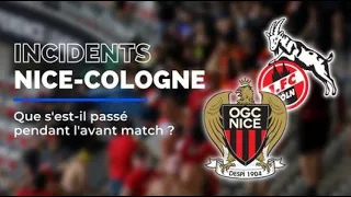Que s'est-il passé avant le match Nice-Cologne?