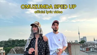 NOAH & ARY - OMUZUMDA SPED UP (Official Lyric Video)