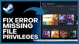 How To Fix Steam Error Missing File Privileges (Easy Method)