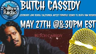 97.7 Outlaw Radio FM's Interview With Butch Cassidy (Multi-Platinum Long Beach, California Legend)