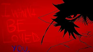 I WANNA BE LOVED YOU/OBSESSION. vent animation meme