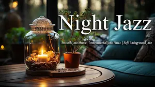 Calm Late Night Jazz - Tender Smooth Jazz Piano Music - Jazz Relaxing Music for Sleep, Stress Relief