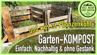 Kompostierung im Garten - umsetzen, Zusätze, Pflanzenkohle - warum das alles???