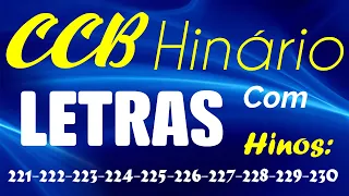 HINÁRIO COMPLETO COM LETRAS - HINOS CCB 10 HINOS EM SEQUENCIA do 221 ao 230