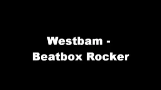 Westbam - Beatbox Rocker (Original Mix)