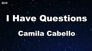 I Have Questions - Camila Cabello Karaoke 【No Guide Melody】 Instrumental