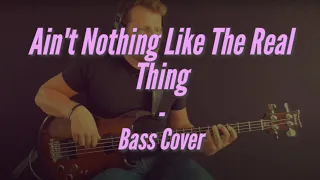 Ain’t Nothing Like The Real Thing - Marvin Gaye & Tammi Terrell (Bass Cover)