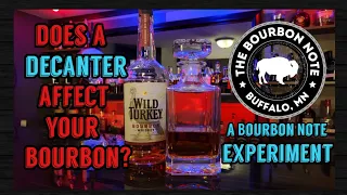 Does a decanter affect your bourbon?