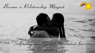Self-Hypnosis Meditation: Become a Relationship Magnet