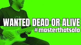 How to REALLY play Wanted Dead or Alive Guitar Solo - Phrase-by-phrase (w/TAB) - MasterThatSolo! #8