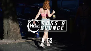 HBz - Bass & Bounce Mix #153