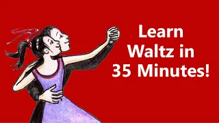 Learn Waltz in 35 Minutes! | Complete Beginners Waltz | Partner Dance Lesson