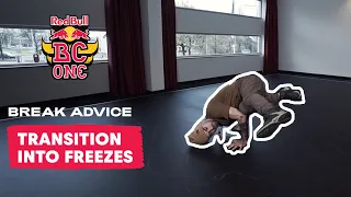 How To Transition into Freezes Breaking Tutorial with B-Boy Thesis | Break Advice: The Fundamentals