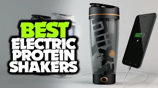 TOP 6: Best Electric Protein Shakers 2022 | For Smooth Shakes & Supplements!