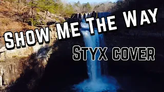 Show Me The Way (Styx cover)