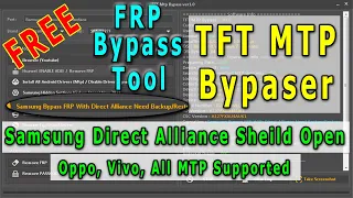 TFT MTP Bypass FRP Tool | Direct Alliance Sheild X Open | Samsung FRP Bypass Tool NO Backup/Restore