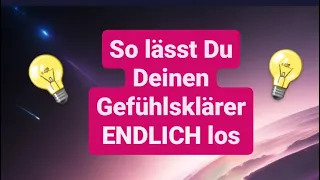 So lässt Du Deinen Gefühlsklärer endlich los! #dualseele #gefühlsklärer #loslasser #erwachen