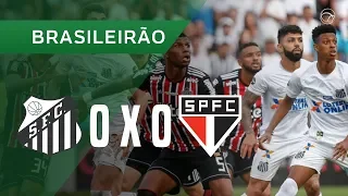 SANTOS 0 X 0 SÃO PAULO - MELHORES MOMENTOS - 16/09 - BRASILEIRÃO 2018