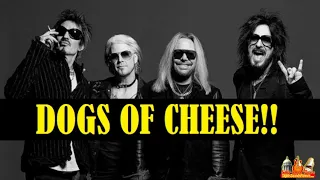 Motley Crue "DOGS OF CHEESE"