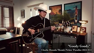 “Goody Goody” - Charlie Hosoda Thumb Pickin’ Paradise 2024 #13 / Gibson 1992 Country Gentleman