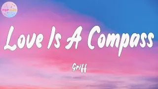 Griff - Love Is A Compass (Lyric) | POPuLuv