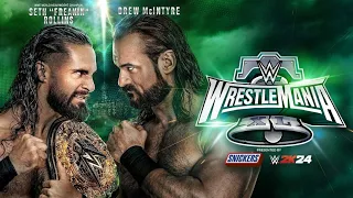 Seth Rollins VS Drew Mcintyre - WRESTLEMANIA 40