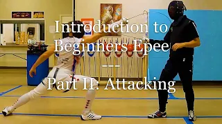 Introduction to Beginners Epee - Part II. Attacking