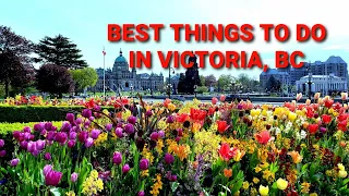 What to do in Victoria, BC - Travel Tips & Guide - Victoria, British Columbia