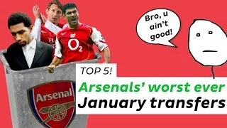 Top 5: Arsenal's worst ever January transfers