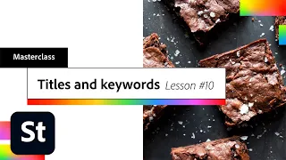 Best Practices for Titles and Keywords, Lesson #10 | Adobe Creative Cloud