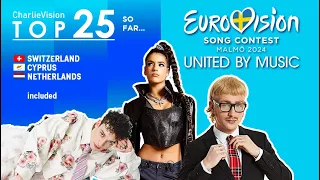 EUROVISION 2024 My Top 25 (so far...) New: 🇨🇭 🇨🇾 🇳🇱