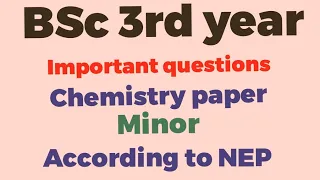 chemistry Minor paper/important questions/ BSc 3rd year/2024/According NEP