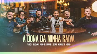 Thiago e Graciano, @brunoemarroneoficial, @GeorgeHenriqueeRodrigo  - A Dona Da Minha Raiva