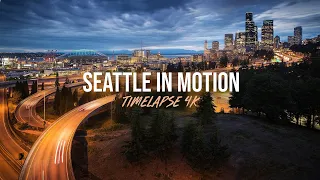 Seattle In Motion | 4K UHD