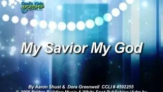 Kids Worship: My Savior My God