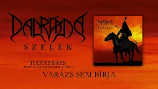 Dalriada - Hazatérés (Hivatalos szöveges videó / Official lyric video) - Szelek album