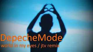 Depeche Mode - World In My Eyes (JTV 2024 Remix)