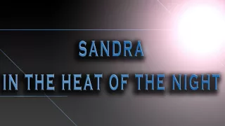 Sandra-In The Heat Of The Night [HD AUDIO]
